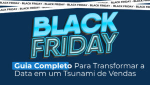 Guia Completo Blackfriday no pDV 2024