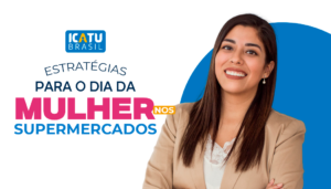 dia da mulher no trade marketing com a icatu brasil